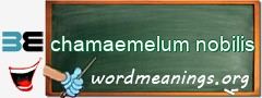 WordMeaning blackboard for chamaemelum nobilis